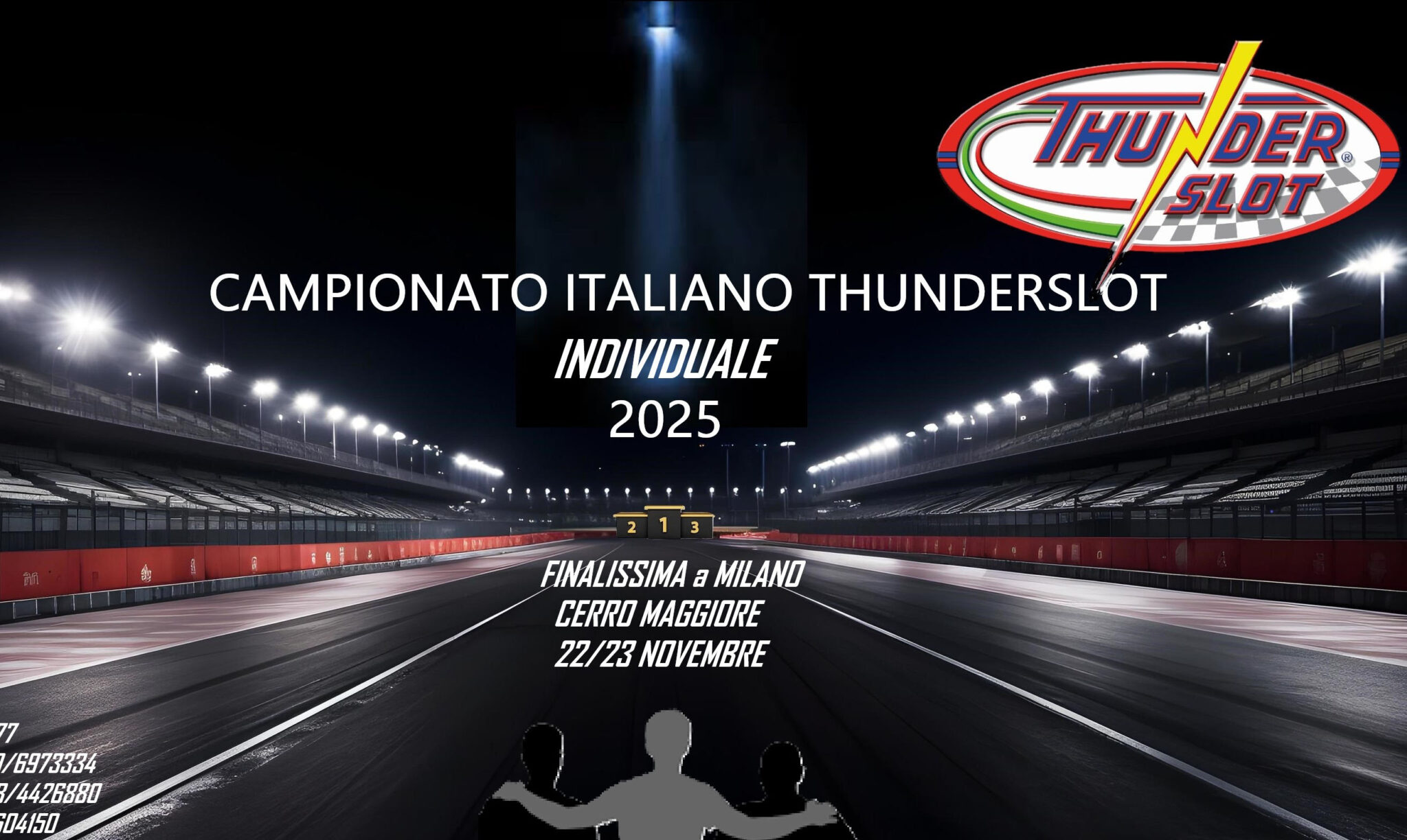 FINALE CAMPIONATO THUNDERSLOT INDIVIDUALE    CERRO MAGGIORE – MILANO 22/23 NOVEMBRE 2025